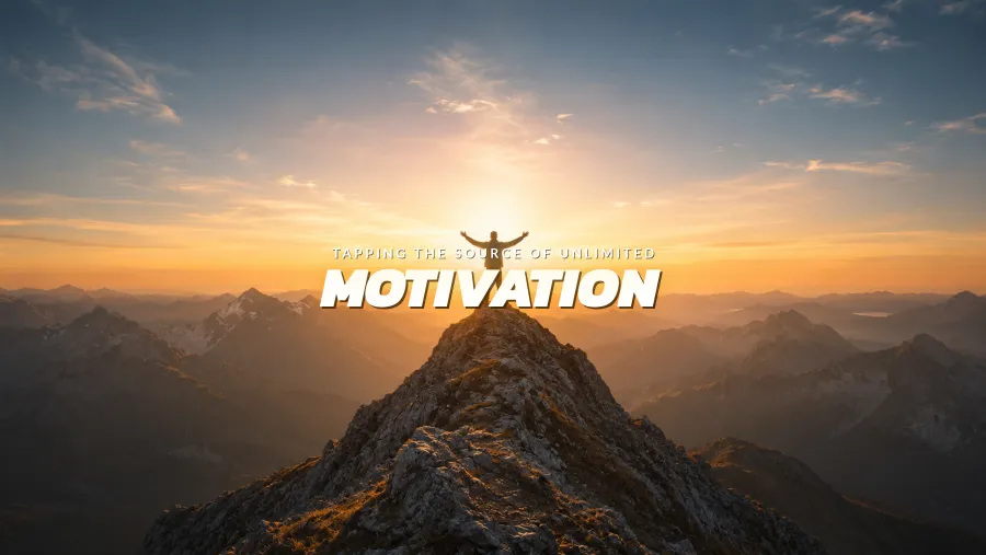 Tapping Into Unlimited Motivation